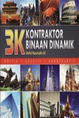 3K Kontraktor Binaan Dinamik: Kritis, Kreatif, Konstruktif - MPHOnline.com