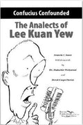 Confucius Confounded: The Analects of Lee Kuan Yew - MPHOnline.com