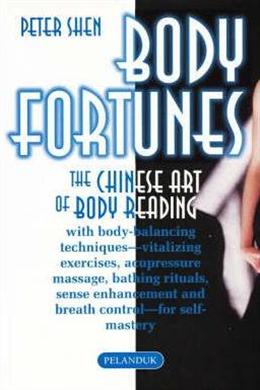 Body Fortunes: The Chinese Art of Body Reading - MPHOnline.com