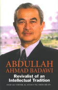 Abdullah Ahmad Badawi: Revivalist of an Intellectual Tradition - MPHOnline.com