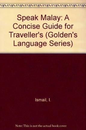 Speak Malay : A Concise Guide for Travellers - MPHOnline.com