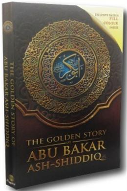 The Golden Story of Abu Bakar Ash- Shiddiq - MPHOnline.com