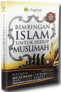 Bimbingan Islam Untuk Hidup Muslimah - MPHOnline.com