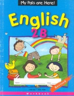 My Pals Are Here! English 2B Workbook Revised - MPHOnline.com