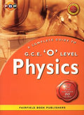 GCE 'O' Level A Complete Guide to Physics - MPHOnline.com