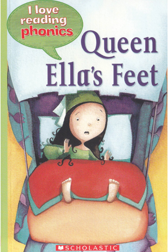 I Love Reading Phonics: Queen Ella`S Feet - MPHOnline.com