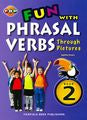 Primary Level Fun With Phrasal Verbs Through Pictures Book 2