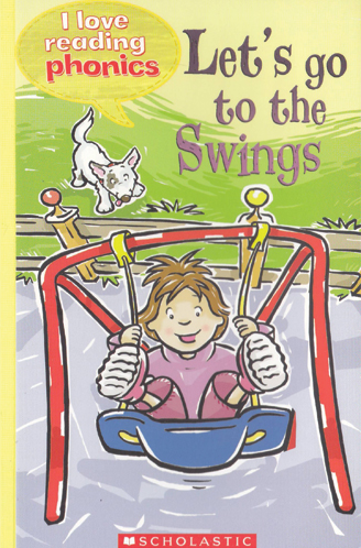 I Love Reading Phonics Let`S Go To The Swings - MPHOnline.com