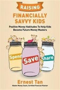 Raising Financially Savvy Kids: Positive Money Habitudes To Help Kids Become Future Money Masters - MPHOnline.com