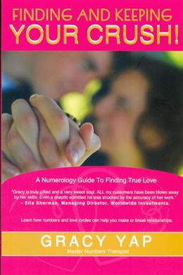 Finding and Keeping Your Crush!: A Numerology Guide to Finding True Love - MPHOnline.com