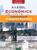 A-LEVEL ECONOMICS: UNDERSTANDING THE SINGAPORE ECONOMY FOR - MPHOnline.com