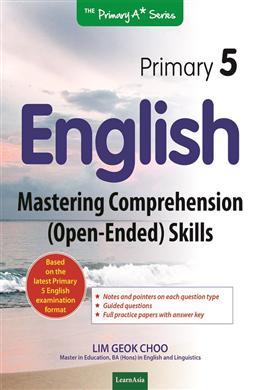 PRIMARY 5 ENGLISH MASTERING COMPREHENSION (OPEN-ENDED) SKILL - MPHOnline.com
