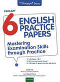 PRIMARY 6 ENGLISH PRACTICE PAPERS MASTERING EXAMINATION SKIL - MPHOnline.com