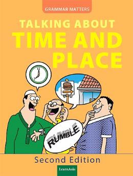 GRAMMAR MATTERS TALKING ABOUT TIME AND PLACE 2ND EDITION - MPHOnline.com