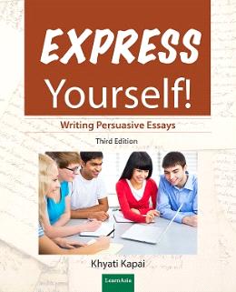 Express Yourself! Writing Persuasive Essays 3rd Edition - MPHOnline.com