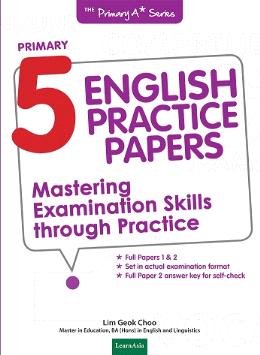 PRIMARY 5 ENGLISH PRACTICE PAPERS MASTERING EXAMINATION SKIL - MPHOnline.com