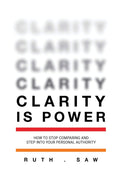 Clarity is Power: How to stop comparing and step into your personal authority - MPHOnline.com