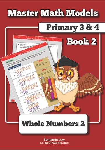 Master Math Models Primary 3 & 4 Book 2 – Whole Numbers 2 - MPHOnline.com