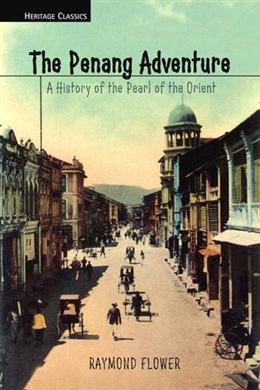 The Penang Adventure : A History of the Pearl of the Orient - MPHOnline.com