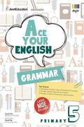 ACE YOUR ENGLISH GRAMMAR PRIMARY 5 - MPHOnline.com