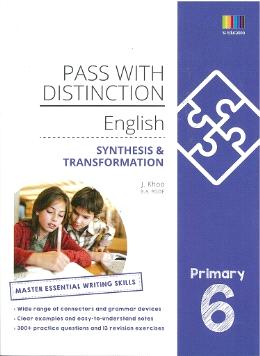 Primary 6 English Pass With Distinction Synthesis & Transformation - MPHOnline.com