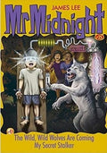Mr Midnight #25: Wild, Wild Wolves Are Coming - MPHOnline.com