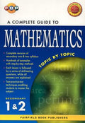 Secondary 1 & 2 A Complete Guide to Mathematics Topic By Topic - MPHOnline.com