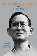 KING BHUMIBOL ADULYADEJ : A LIFE`S WORK - MPHOnline.com