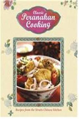 Classic Peranakan Cooking (New Edition) - MPHOnline.com