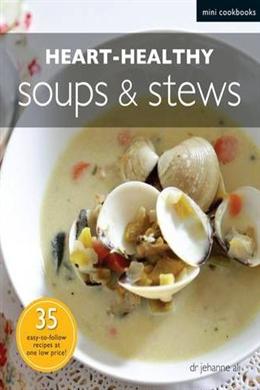 Heart-Healthy Soups & Stews (Mini Cookbooks) - MPHOnline.com