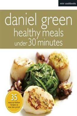 Healthy Meals Under 30 Minutes (Mini Cookbooks) - MPHOnline.com