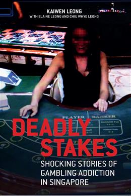 Deadly Stakes: Shocking True Stories of Gambling Addiction in Singapore - MPHOnline.com