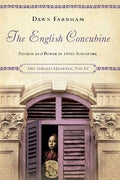 The English Concubine: Passion and Power in 1860s Singapore (The Straits Quartet Vol 1V) - MPHOnline.com