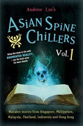 Asian Spine Chillers Vol. 1: Macabre Stories from Singapore, Philippines, Malaysia, Thailand, Indonesi and Hong Kong - MPHOnline.com