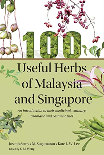 100 Useful Herbs Of Malaysia & Singapore - MPHOnline.com