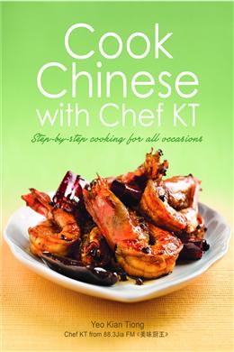 Cook Chinese with Chef KT: A Step-by-Step Cookbook - MPHOnline.com