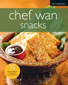 Chef Wan: Snacks (Mini Cookbooks) - MPHOnline.com