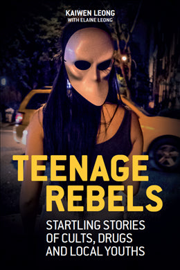 Teenage Rebels: Startling Stories of Cults, Drugs and Local Youths - MPHOnline.com