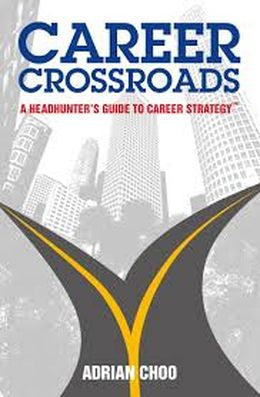 Career Crossroads: A Headhunters Guide to Career Strategy - MPHOnline.com