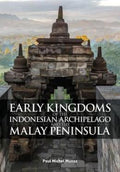 EARLY KINGDOMS OF THE INDONESIAN ARCHIPELAGO AND MALAY PENIN - MPHOnline.com