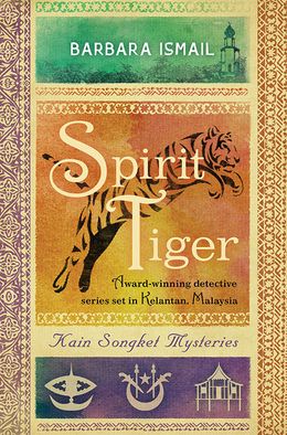 Spirit Tiger (Kain Songket Mysteries #3) - MPHOnline.com