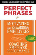 McGraw-Hill Perfect Phrases (MHPP) for Motivating & Rewarding Employees and Coaching Employee Performance - MPHOnline.com