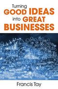 Turning Good Ideas into Great Businesses - MPHOnline.com