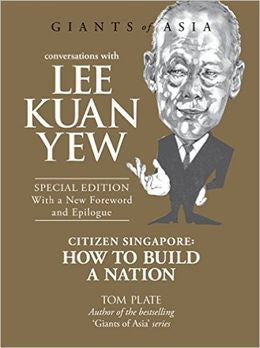 Conversations with Lee Kuan Yew: Citizen Singapore: How to Build a Nation, 3E - MPHOnline.com