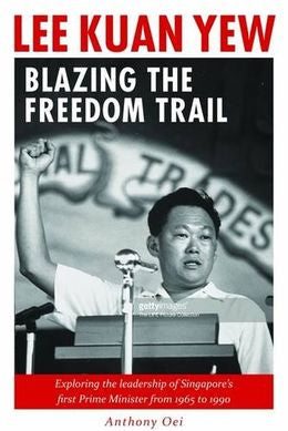 Lee Kuan Yew: Blazing The Freedom Trail - MPHOnline.com