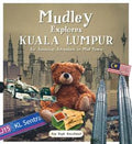 Mudley Explores Kuala Lumpur: An Amazing Adventure into Mudtown (Mudley Explores Series) - MPHOnline.com