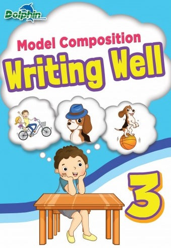 Primary 3 Model Composition Writing Well - MPHOnline.com