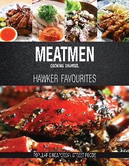 Meatmen Cooking Channel: Hawker Favourites: Popular Singaporean Street Foods (The Meatmen Series) - MPHOnline.com