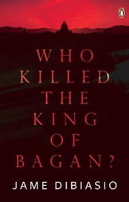 Who Killed The King Of Bagan? - MPHOnline.com