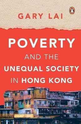 Poverty and the Unequal Society in Hong Kong - MPHOnline.com